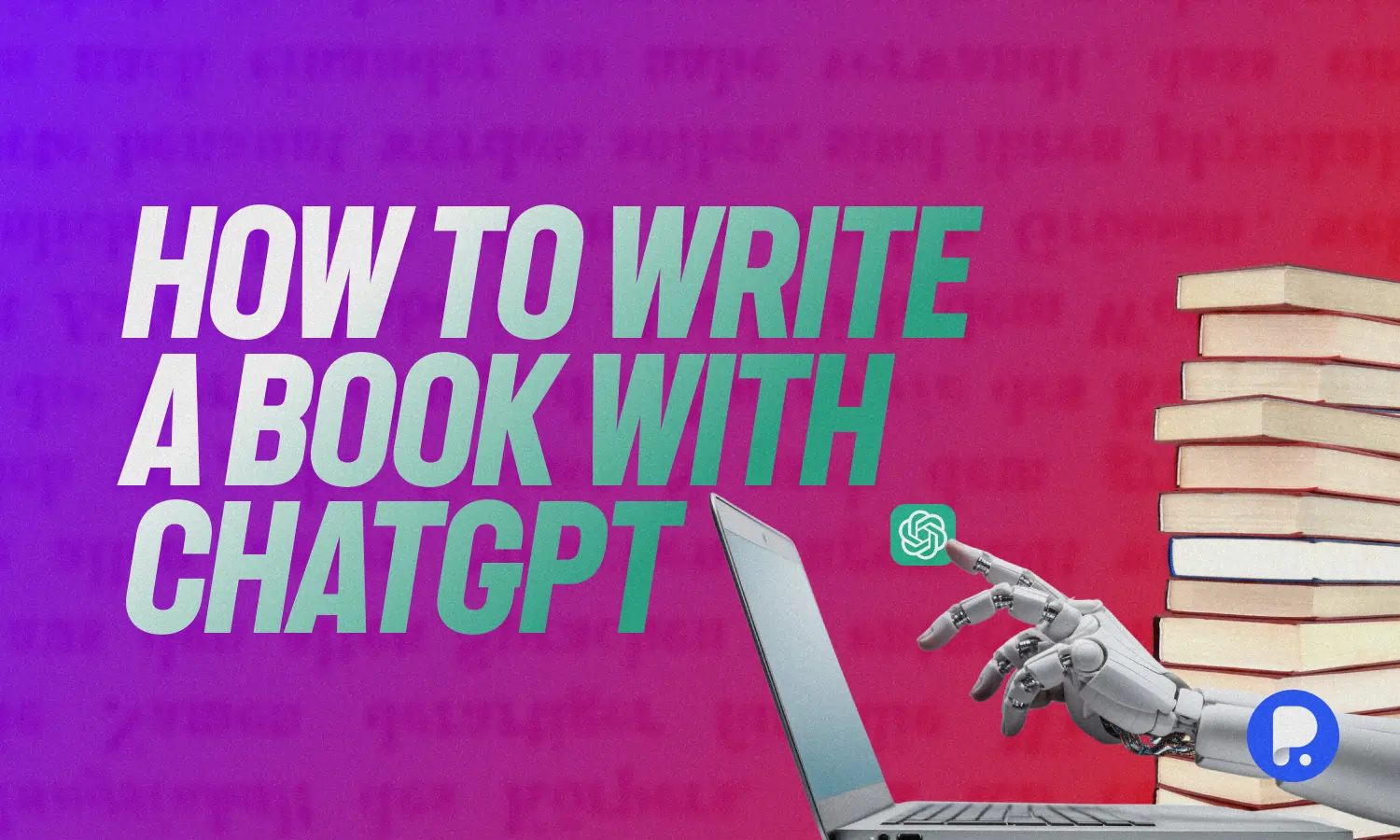 Is It Legal To Use AI To Write A Book Key Considerations